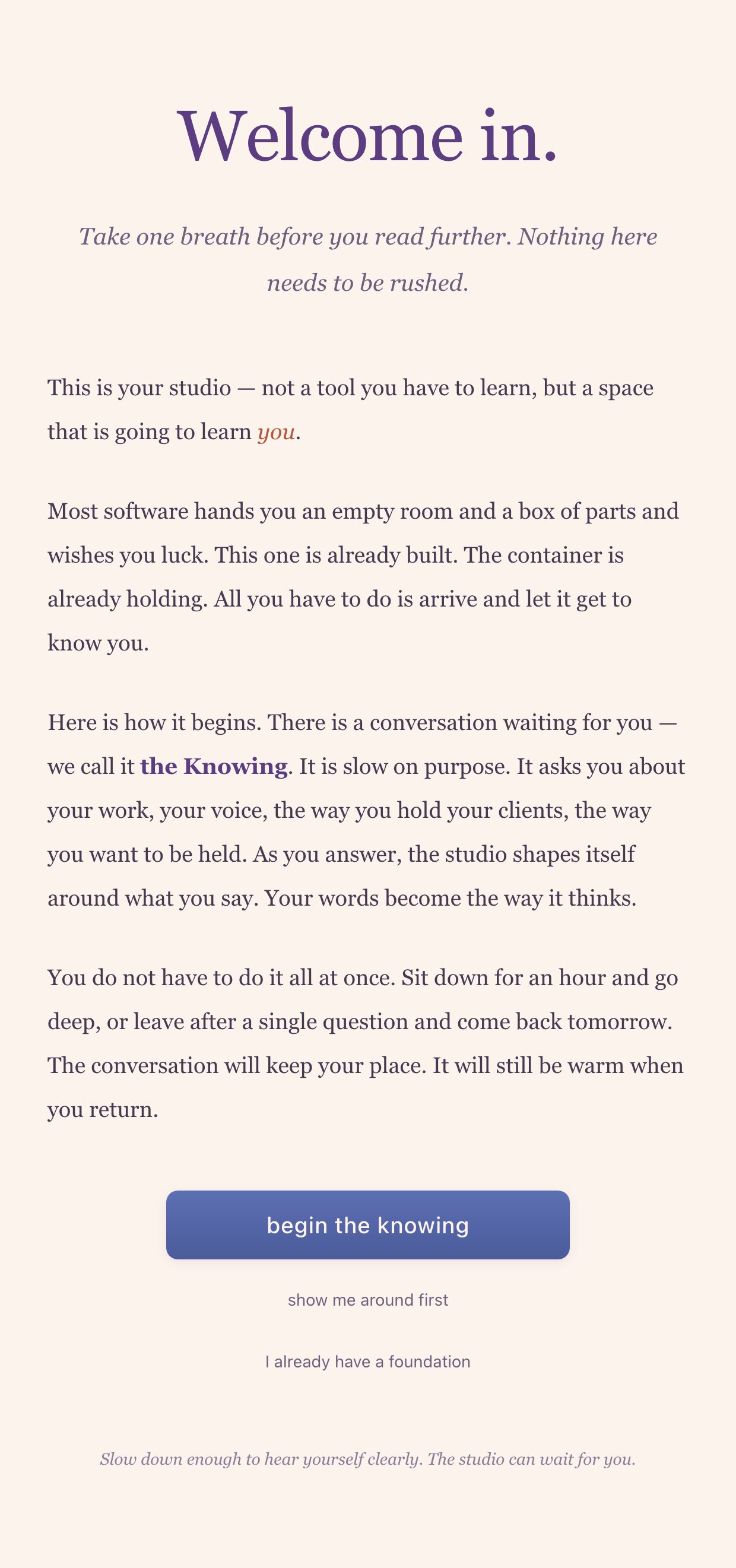 The Threshold, the first screen of the app: Welcome in. Take one breath before you read further. Nothing here needs to be rushed. It then explains the studio and the Knowing, with a button to begin.